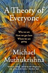 Theory of Everyone: Who We Are, How We Got Here, and Where We're Going kaina ir informacija | Socialinių mokslų knygos | pigu.lt