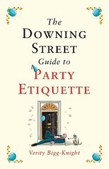 Downing Street Guide to Party Etiquette: The funniest political satire of the year! цена и информация | Фантастика, фэнтези | pigu.lt