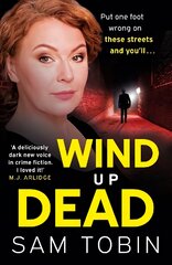 Wind Up Dead: the next gripping instalment in the action-packed gangland thriller series kaina ir informacija | Fantastinės, mistinės knygos | pigu.lt