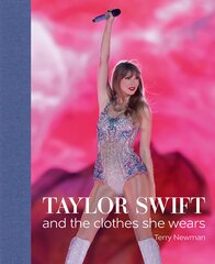 Taylor Swift: And the Clothes She Wears цена и информация | Книги об искусстве | pigu.lt