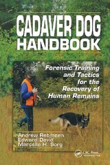 Cadaver Dog Handbook: Forensic Training and Tactics for the Recovery of Human Remains kaina ir informacija | Ekonomikos knygos | pigu.lt