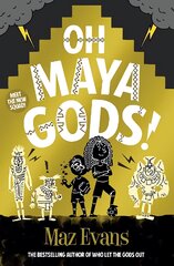 Oh Maya Gods! kaina ir informacija | Knygos paaugliams ir jaunimui | pigu.lt