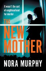 New Mother: The new gripping chiller thriller from the author of Richard & Judy bestseller, The Favour kaina ir informacija | Fantastinės, mistinės knygos | pigu.lt