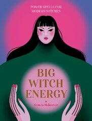 Big Witch Energy: Power Spells for Modern Witches цена и информация | Самоучители | pigu.lt