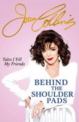 Behind The Shoulder Pads: Tales I Tell My Friends kaina ir informacija | Biografijos, autobiografijos, memuarai | pigu.lt