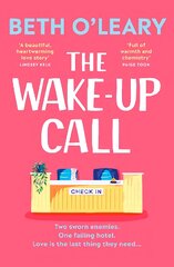 Wake-Up Call: The addictive enemies-to-lovers romcom from the million-copy bestselling author of THE FLATSHARE цена и информация | Фантастика, фэнтези | pigu.lt