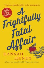 Frightfully Fatal Affair: A funny and unputdownable village cosy mystery цена и информация | Фантастика, фэнтези | pigu.lt