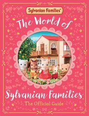 World of Sylvanian Families: The Official Guide цена и информация | Книги для самых маленьких | pigu.lt