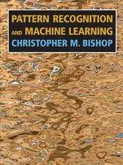 Pattern Recognition and Machine Learning 1st ed. 2006. Corr. 2nd printing 2011 kaina ir informacija | Ekonomikos knygos | pigu.lt