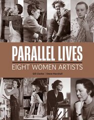 Parallel Lives: Eight Women Artists цена и информация | Поэзия | pigu.lt