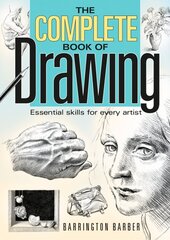 Complete Book of Drawing: Essential Skills for Every Artist kaina ir informacija | Knygos apie sveiką gyvenseną ir mitybą | pigu.lt