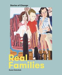 Real Families: Stories of Change цена и информация | Книги об искусстве | pigu.lt