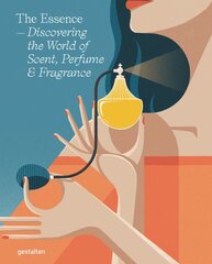 Essence: Discovering the World of Scent, Perfume and Fragrance kaina ir informacija | Knygos apie meną | pigu.lt