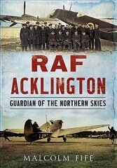 RAF Acklington: Guardian of the Northern Skies цена и информация | Книги по социальным наукам | pigu.lt