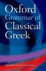 Oxford Grammar of Classical Greek цена и информация | Пособия по изучению иностранных языков | pigu.lt