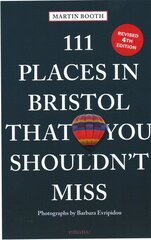 111 Places in Bristol That You Shouldn't Miss Revised edition цена и информация | Путеводители, путешествия | pigu.lt