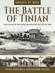Battle of Tinian: The Capture of the Atomic Bomb Island, July-August 1944 kaina ir informacija | Istorinės knygos | pigu.lt