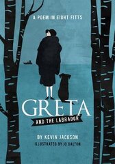 Greta and the Labrador: A Poem in Eight Fitts kaina ir informacija | Poezija | pigu.lt