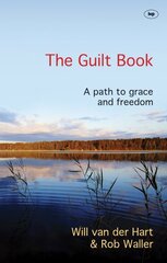 Guilt Book: A Path To Grace And Freedom kaina ir informacija | Dvasinės knygos | pigu.lt