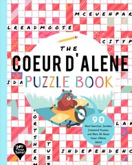 Coeur d'Alene Puzzle Book: 90 Word Searches, Jumbles, Crossword Puzzles, and More All about Coeur d'Alene, Idaho! цена и информация | Книги для самых маленьких | pigu.lt