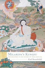 Milarepa's Kungfu: Mahamudra in His Songs of Realization kaina ir informacija | Dvasinės knygos | pigu.lt