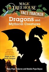 Dragons and Mythical Creatures: A Nonfiction Companion to Magic Tree House Merlin Mission #27: Night of the Ninth Dragon цена и информация | Книги для подростков и молодежи | pigu.lt