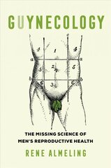 GUYnecology: The Missing Science of Men's Reproductive Health цена и информация | Книги по социальным наукам | pigu.lt