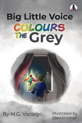Big Little Voice: Colours the Grey цена и информация | Книги для подростков  | pigu.lt