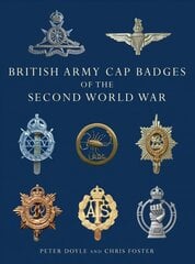 British Army Cap Badges of the Second World War цена и информация | Книги об искусстве | pigu.lt
