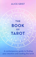 Book of Tarot: A contemporary guide to finding your intuition and reading the tarot kaina ir informacija | Saviugdos knygos | pigu.lt