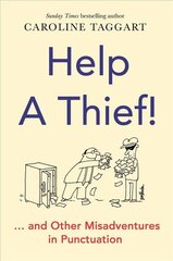 Help a Thief!: And Other Misadventures in Punctuation цена и информация | Пособия по изучению иностранных языков | pigu.lt