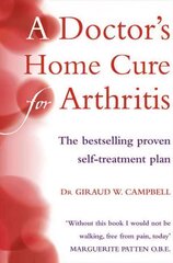 Doctor's Home Cure For Arthritis: The Bestselling, Proven Self Treatment Plan New edition цена и информация | Самоучители | pigu.lt
