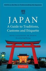 Japan: A Guide to Traditions, Customs and Etiquette: Kata as the Key to Understanding the Japanese цена и информация | Книги по социальным наукам | pigu.lt