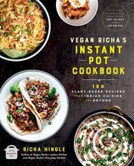 Vegan Richa's Instant Pot (TM) Cookbook: 150 Plant-based Recipes from Indian Cuisine and Beyond цена и информация | Книги рецептов | pigu.lt