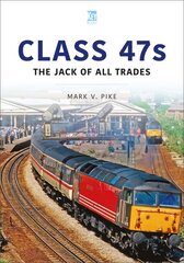 Class 47s: The Jack of All Trades kaina ir informacija | Kelionių vadovai, aprašymai | pigu.lt