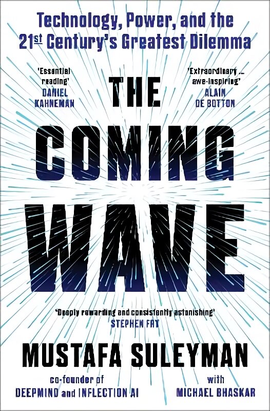 Coming Wave: the ground-breaking book from the ultimate AI insider kaina ir informacija | Socialinių mokslų knygos | pigu.lt