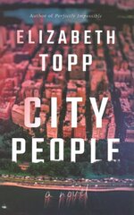 City People: A Novel kaina ir informacija | Fantastinės, mistinės knygos | pigu.lt