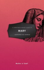 Christian's Pocket Guide to Mary: Mother of God? Revised ed. kaina ir informacija | Dvasinės knygos | pigu.lt