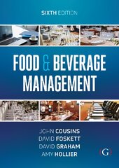 Food and Beverage Management: For the hospitality, tourism and event industries 6th edition цена и информация | Книги по экономике | pigu.lt