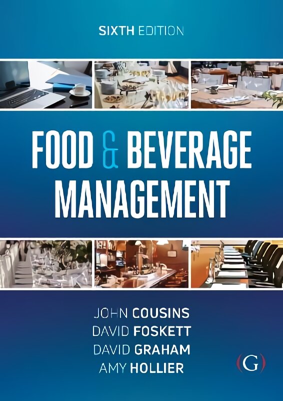 Food and Beverage Management: For the hospitality, tourism and event industries 6th edition kaina ir informacija | Ekonomikos knygos | pigu.lt