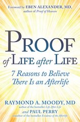 Proof of Life after Life: 7 Reasons to Believe There Is an Afterlife kaina ir informacija | Saviugdos knygos | pigu.lt
