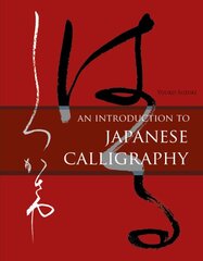 Introduction to Japanese Calligraphy цена и информация | Книги о питании и здоровом образе жизни | pigu.lt