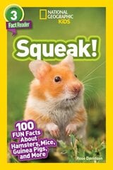 Squeak!: 100 Fun Facts About Hamsters, Mice, Guinea Pigs, and More цена и информация | Книги для подростков и молодежи | pigu.lt