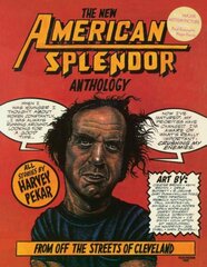 New American Splendor Anthology: From Off the Streets of Cleveland цена и информация | Фантастика, фэнтези | pigu.lt