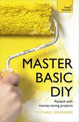 Master Basic DIY: Teach Yourself цена и информация | Книги о питании и здоровом образе жизни | pigu.lt