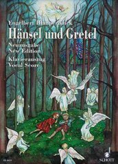 Hansel Und Gretel: Fairy-Tale Opera in Three Acts kaina ir informacija | Knygos apie meną | pigu.lt