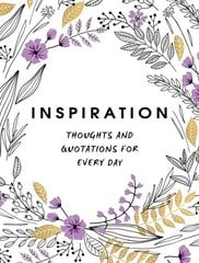 Inspiration: Thoughts and Quotations for Every Day цена и информация | Самоучители | pigu.lt