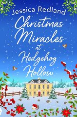 Christmas Miracles at Hedgehog Hollow: A BRAND NEW festive, heartfelt read from Jessica Redland цена и информация | Фантастика, фэнтези | pigu.lt