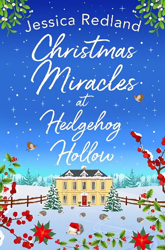 Christmas Miracles at Hedgehog Hollow: A BRAND NEW festive, heartfelt read from Jessica Redland цена и информация | Fantastinės, mistinės knygos | pigu.lt