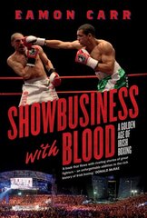 SHOWBUSINESS WITH BLOOD: A Golden Age of Boxing kaina ir informacija | Knygos apie sveiką gyvenseną ir mitybą | pigu.lt